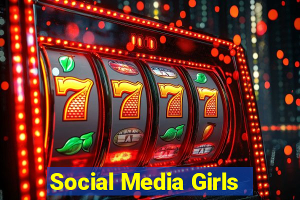 Social Media Girls